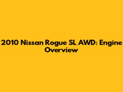 2010 Nissan Rogue SL AWD: Engine Overview