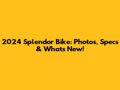 2024 Splendor Bike: Photos, Specs & What's New!