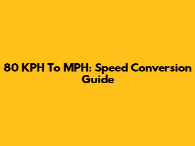 80 KPH To MPH: Speed Conversion Guide