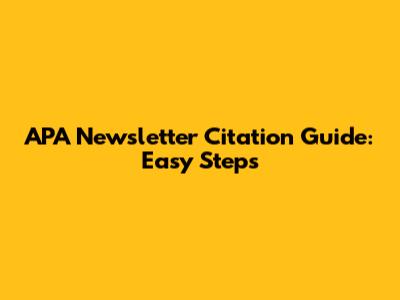 APA Newsletter Citation Guide: Easy Steps