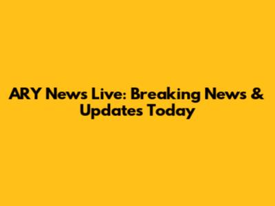 ARY News Live: Breaking News & Updates Today