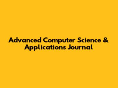 Advanced Computer Science & Applications Journal