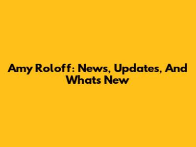 Amy Roloff: News, Updates, And What's New
