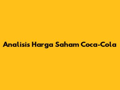 Analisis Harga Saham Coca-Cola