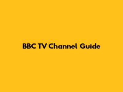 BBC TV Channel Guide