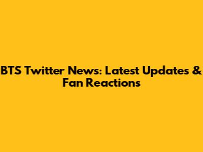 BTS Twitter News: Latest Updates & Fan Reactions