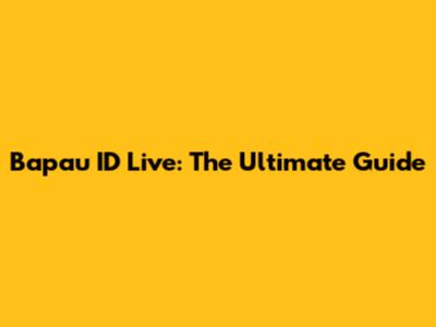 Bapau ID Live: The Ultimate Guide