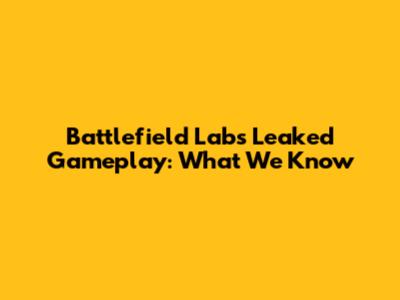 Battlefield Labs Leaked Gameplay: What We Know