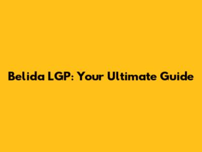 Belida LGP: Your Ultimate Guide