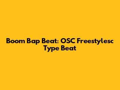 Boom Bap Beat: OSC Freestylesc Type Beat