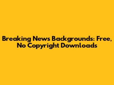 Breaking News Backgrounds: Free, No Copyright Downloads