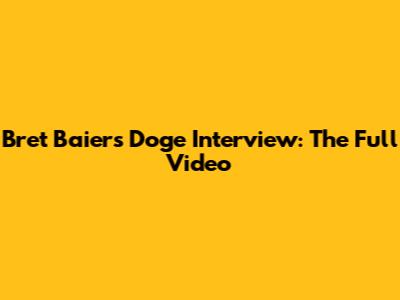 Bret Baier's Doge Interview: The Full Video