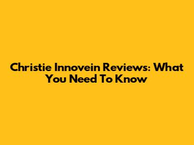 Christie Innovein Reviews: What You Need To Know