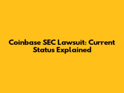 Coinbase SEC Lawsuit: Current Status Explained