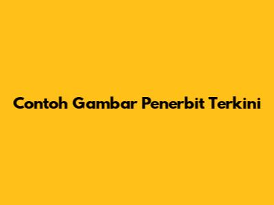 Contoh Gambar Penerbit Terkini