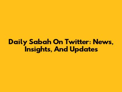 Daily Sabah On Twitter: News, Insights, And Updates