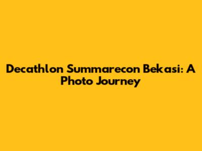Decathlon Summarecon Bekasi: A Photo Journey