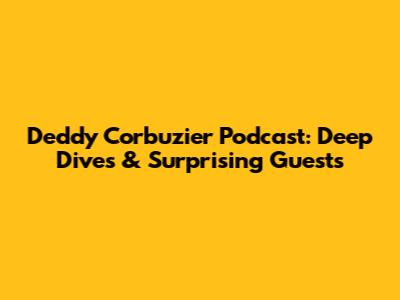 Deddy Corbuzier Podcast: Deep Dives & Surprising Guests