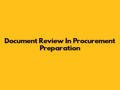 Document Review In Procurement Preparation
