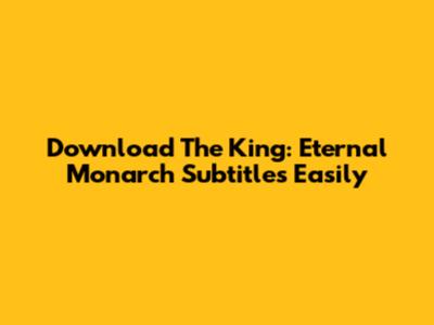 Download 'The King: Eternal Monarch' Subtitles Easily