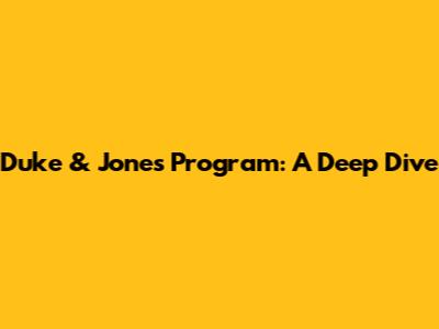 Duke & Jones Program: A Deep Dive