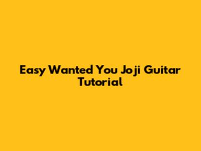 Easy "Wanted You" Joji Guitar Tutorial