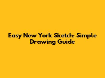 Easy New York Sketch: Simple Drawing Guide