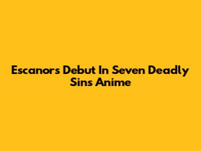 Escanor's Debut In Seven Deadly Sins Anime