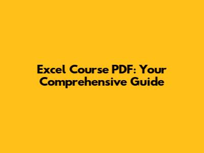 Excel Course PDF: Your Comprehensive Guide