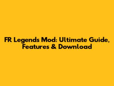 FR Legends Mod: Ultimate Guide, Features & Download