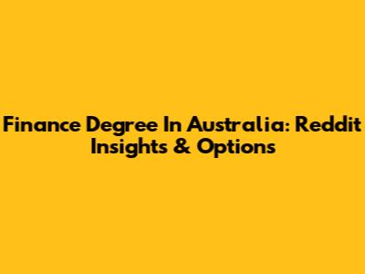 Finance Degree In Australia: Reddit Insights & Options