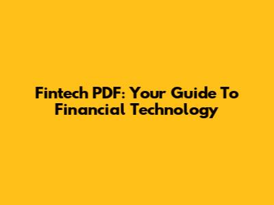 Fintech PDF: Your Guide To Financial Technology