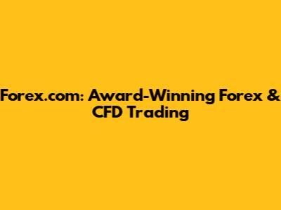 Forex.com: Award-Winning Forex & CFD Trading