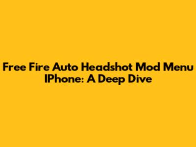 Free Fire Auto Headshot Mod Menu IPhone: A Deep Dive