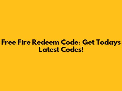 Free Fire Redeem Code: Get Today's Latest Codes!