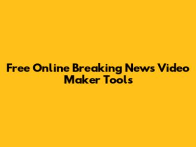 Free Online Breaking News Video Maker Tools