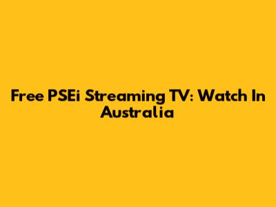 Free PSEi Streaming TV: Watch In Australia