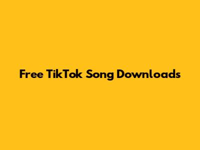 Free TikTok Song Downloads