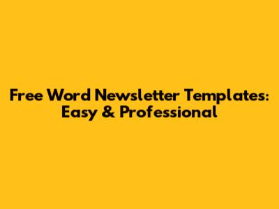 Free Word Newsletter Templates: Easy & Professional