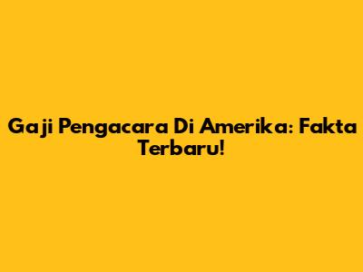 Gaji Pengacara Di Amerika: Fakta Terbaru!