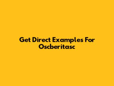 Get Direct Examples For Oscberitasc