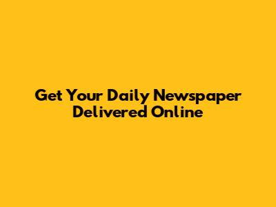Get Your Daily Newspaper Delivered Online