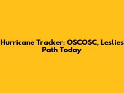 Hurricane Tracker: OSCOSC, Leslie's Path Today