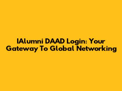 IAlumni DAAD Login: Your Gateway To Global Networking