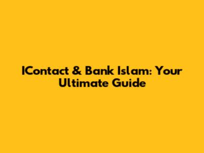 IContact & Bank Islam: Your Ultimate Guide