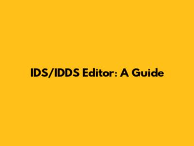 IDS/IDDS Editor: A Guide