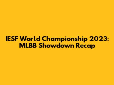 IESF World Championship 2023: MLBB Showdown Recap