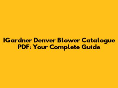 IGardner Denver Blower Catalogue PDF: Your Complete Guide
