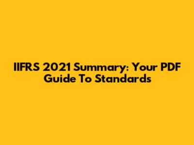 IIFRS 2021 Summary: Your PDF Guide To Standards