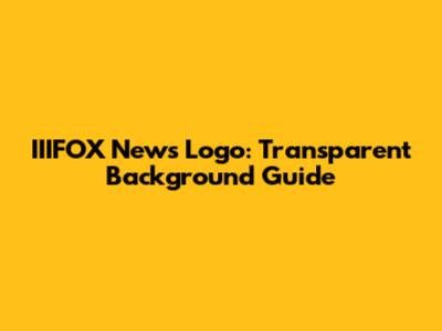 IIIFOX News Logo: Transparent Background Guide